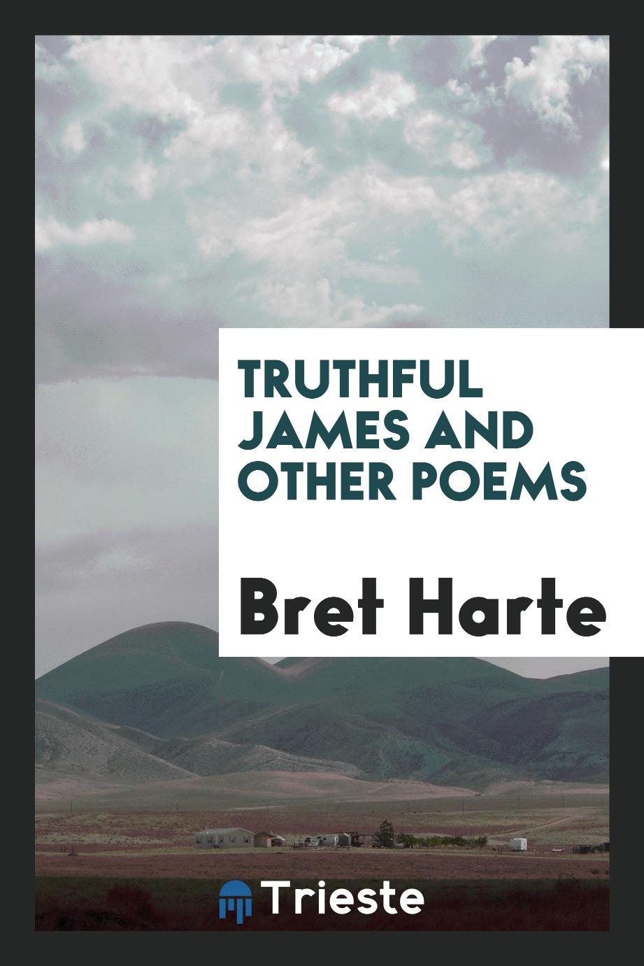 Truthful James and other poems