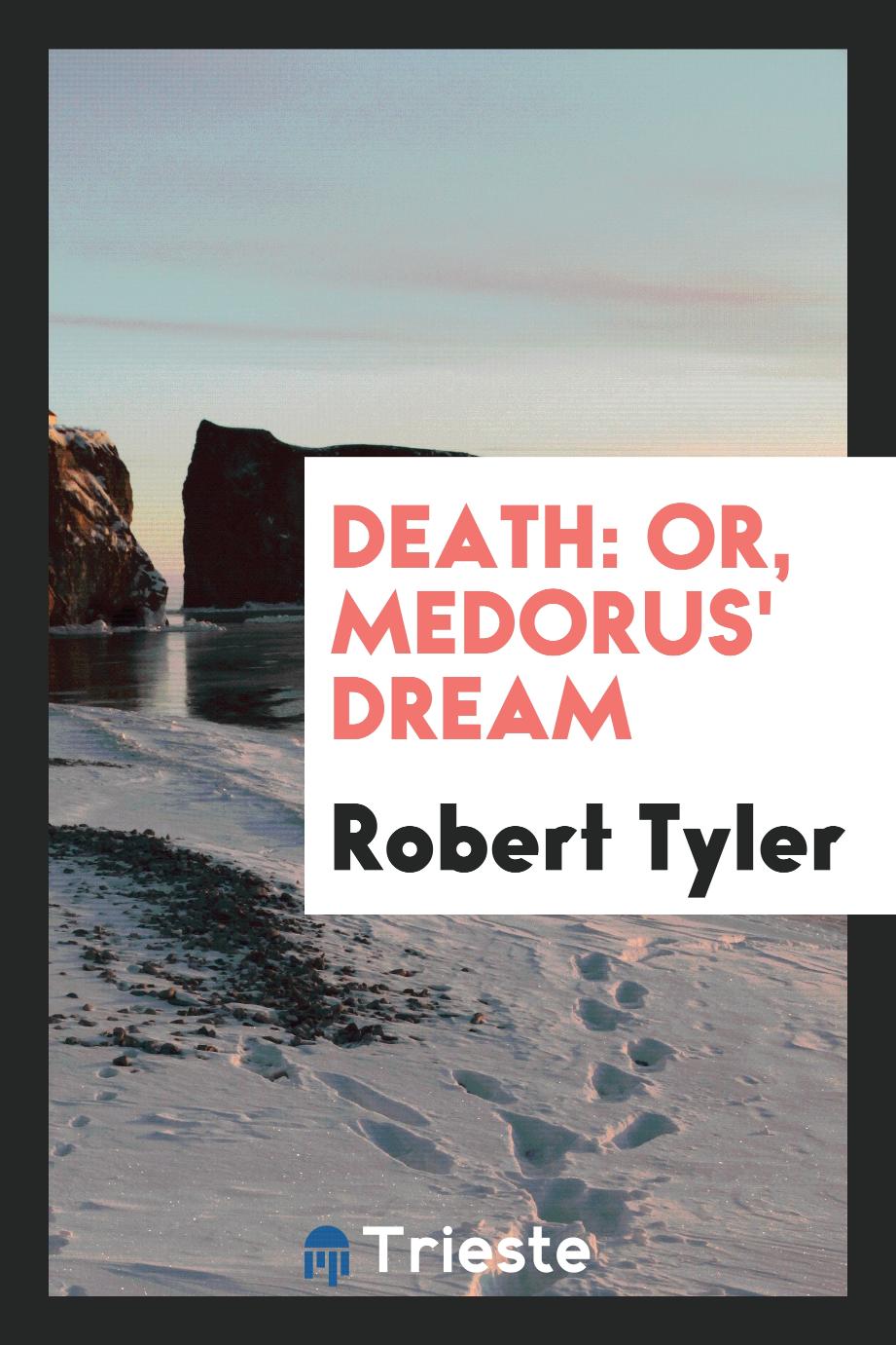 Death: Or, Medorus' Dream