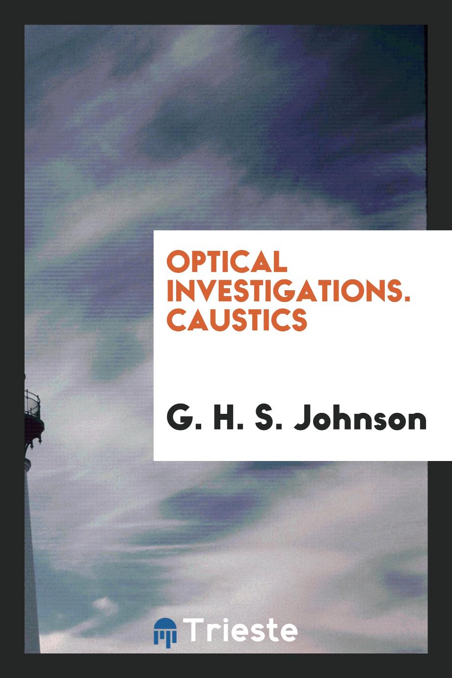 Optical Investigations. Caustics