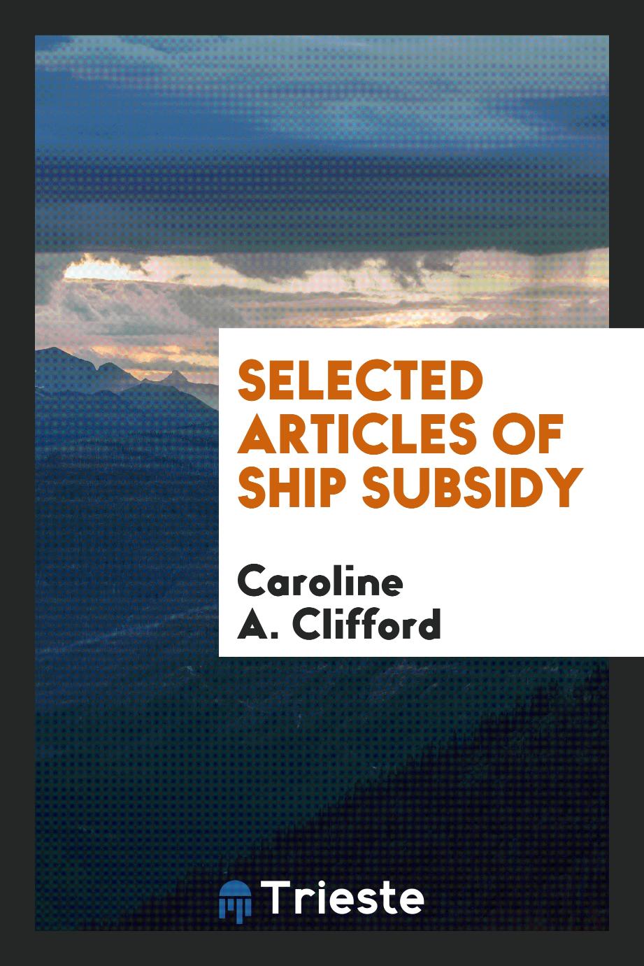 Selected Articles of Ship Subsidy