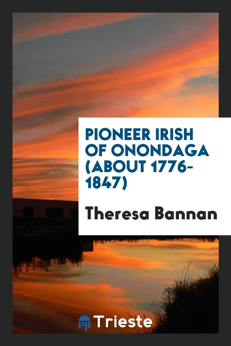 Pioneer Irish of Onondaga (About 1776-1847)