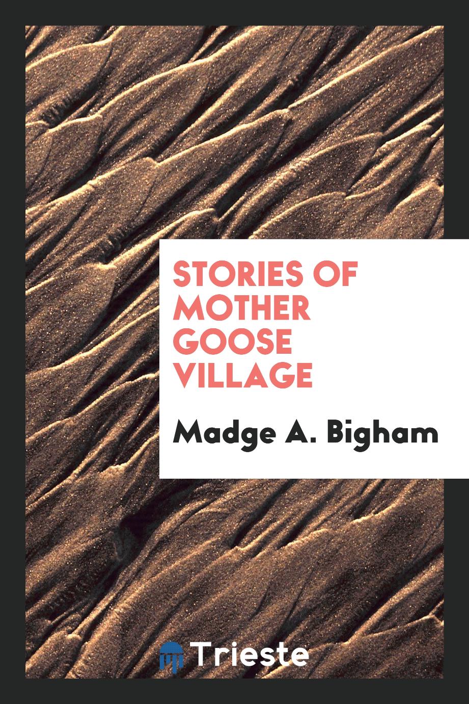 Stories of Mother Goose village
