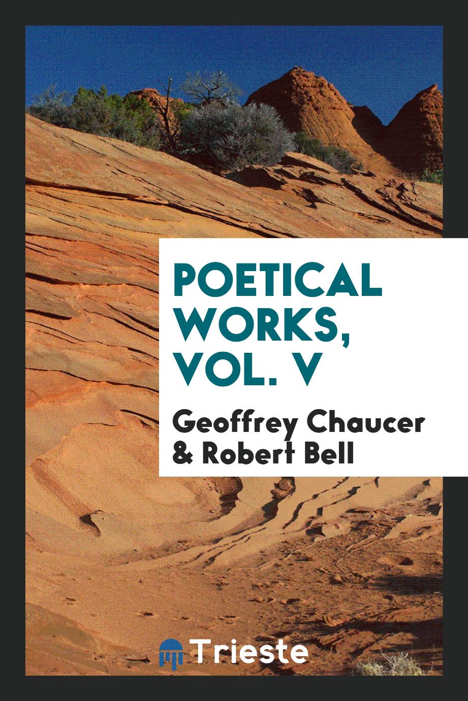 Poetical works, Vol. V