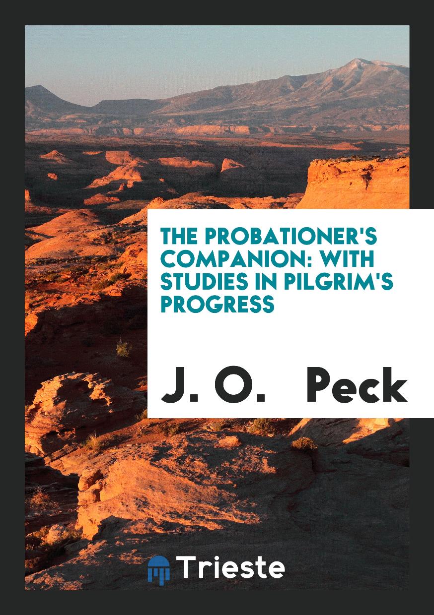 The Probationer's Companion: With Studies in Pilgrim's Progress