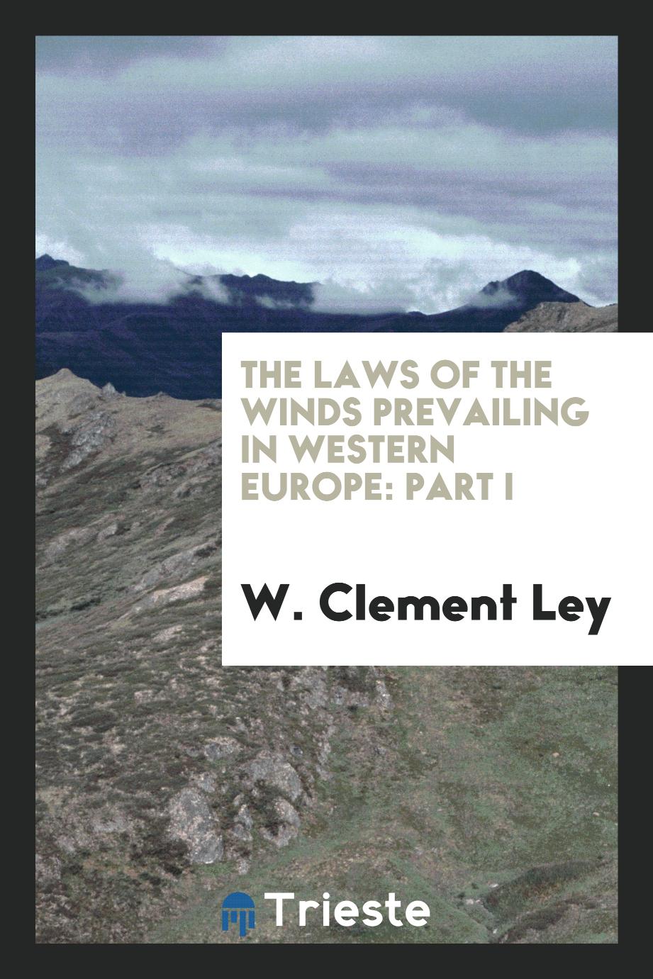 The Laws of the Winds Prevailing in Western Europe: Part I