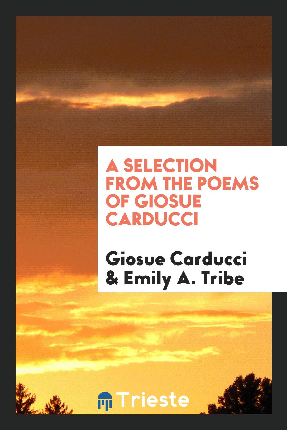 A Selection from the Poems of Giosue Carducci