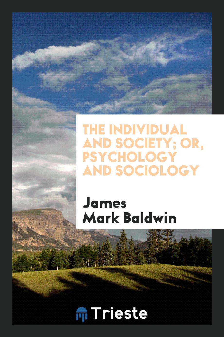 The Individual and Society; Or, Psychology and Sociology