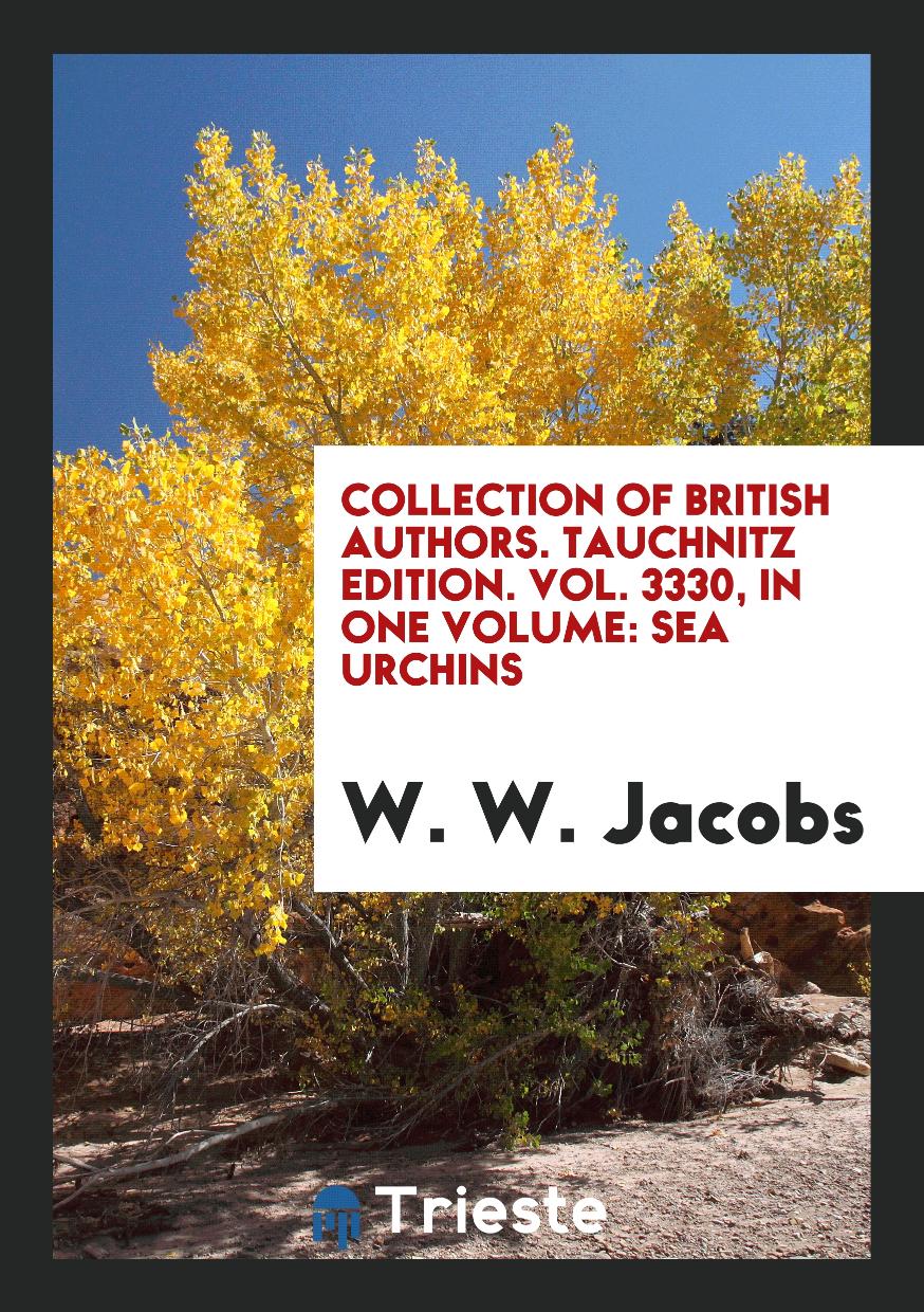 Collection of British Authors. Tauchnitz Edition. Vol. 3330, in One Volume: Sea Urchins