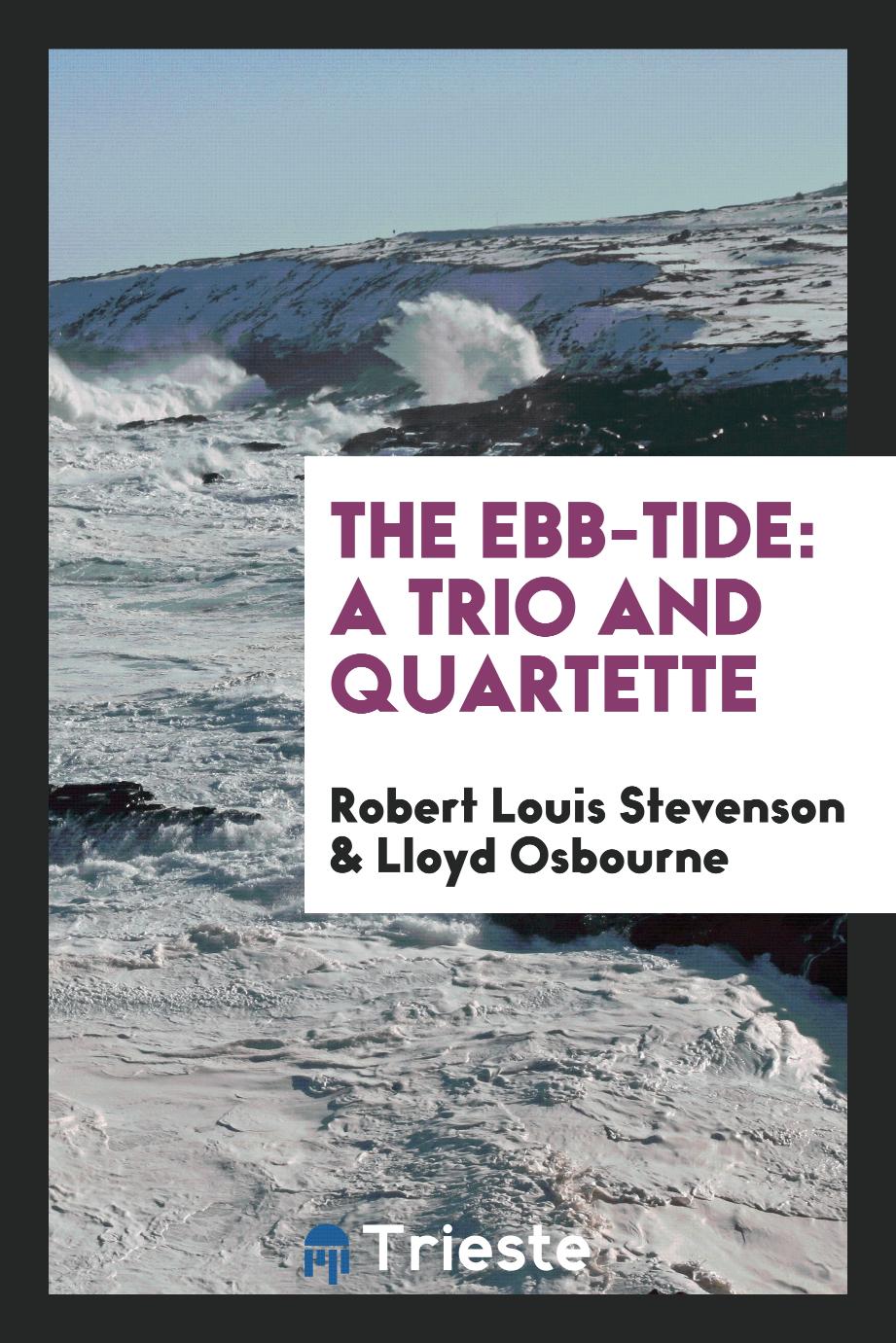 The ebb-tide: a trio and quartette