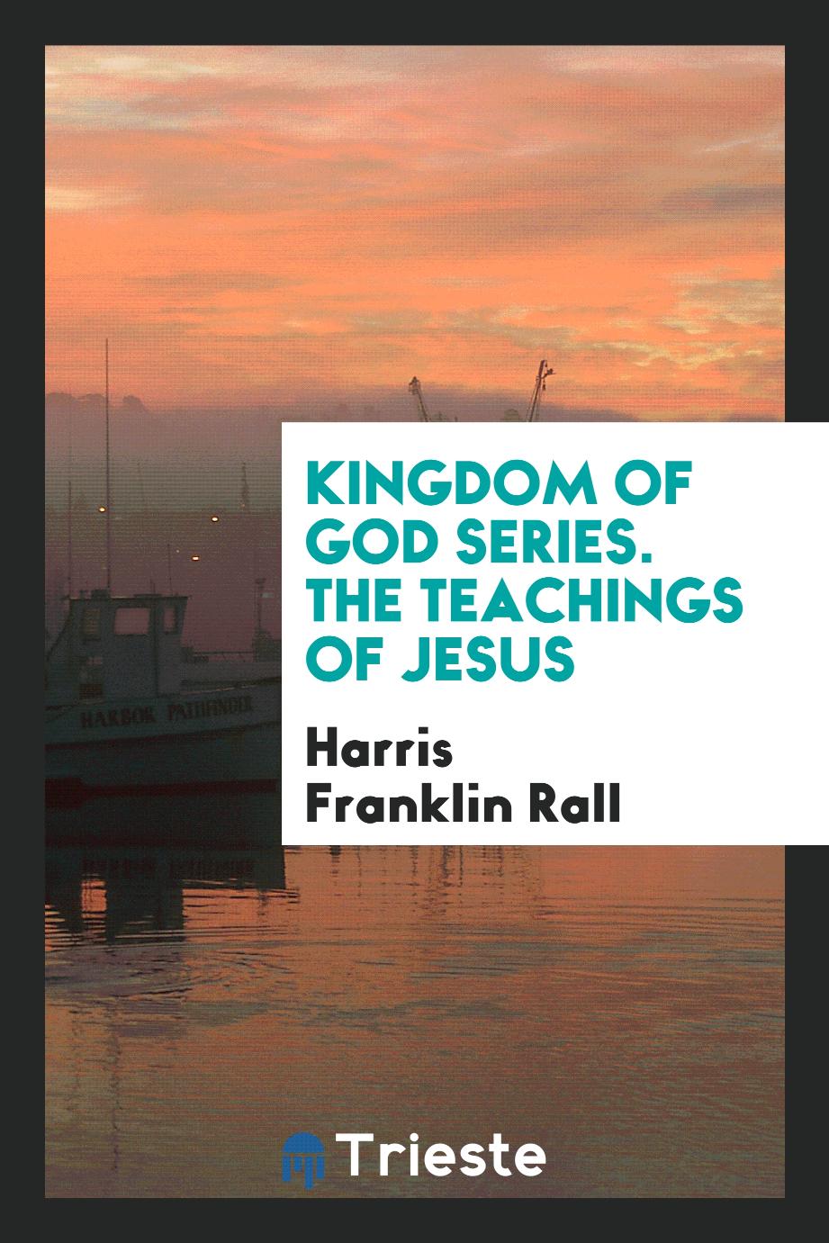 Kingdom of God series. The teachings of Jesus