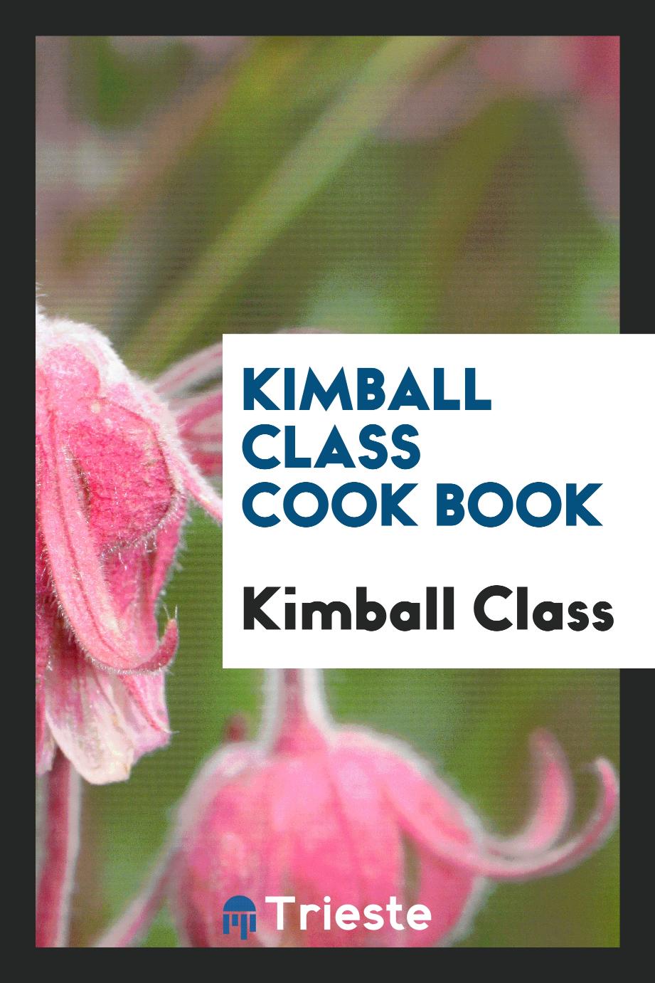Kimball Class Cook Book
