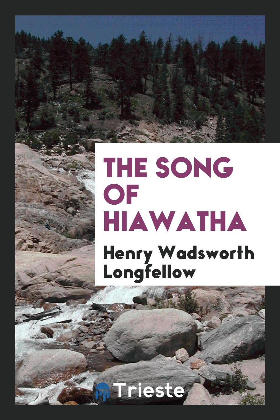 The song of Hiawatha