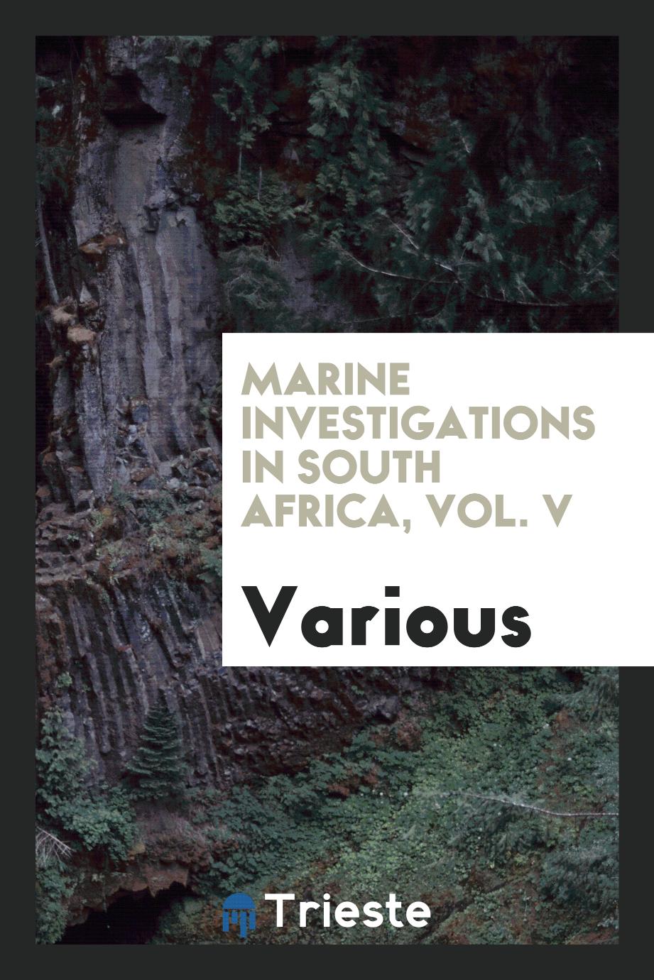 Marine investigations in South Africa, Vol. V