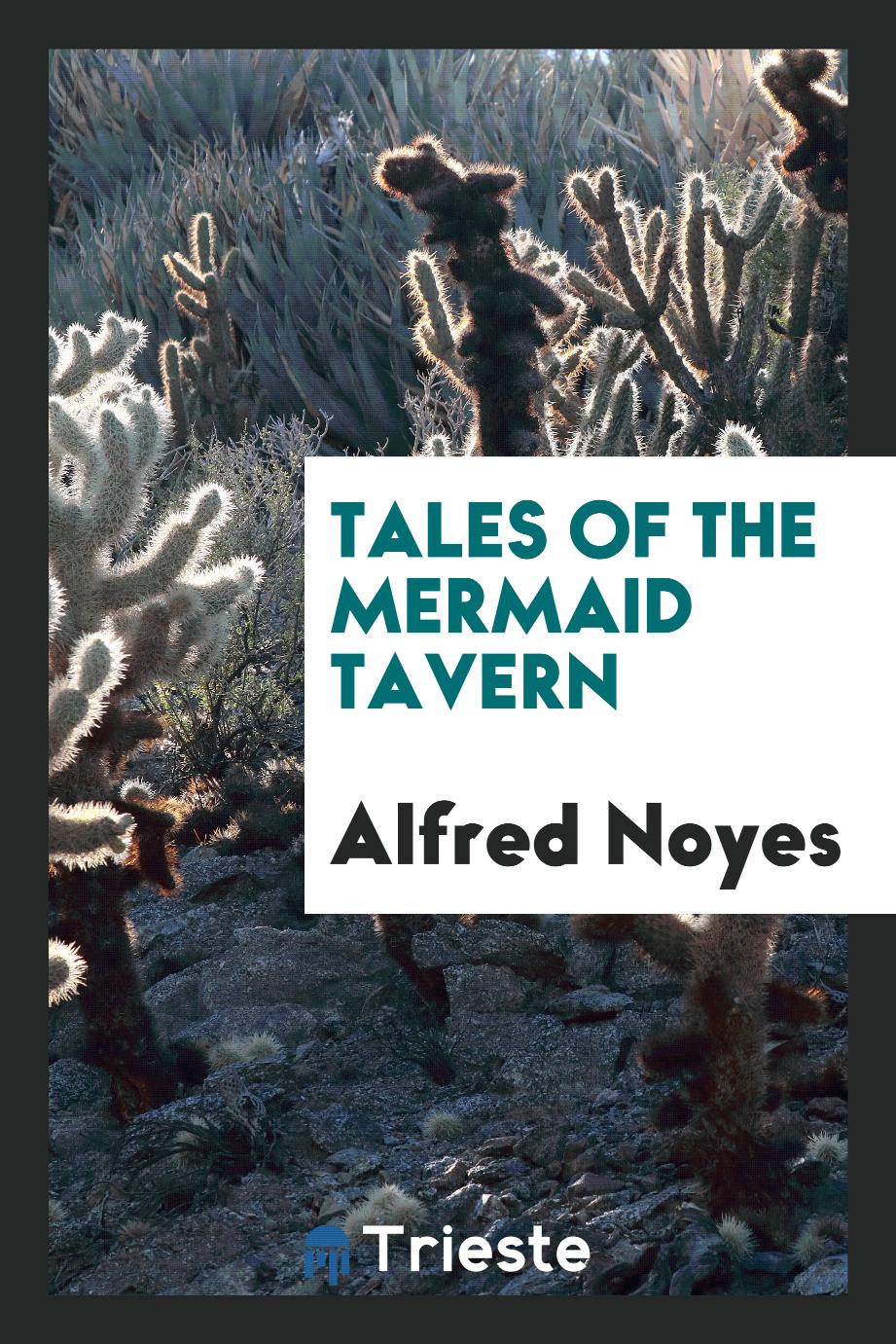 Tales of the Mermaid tavern