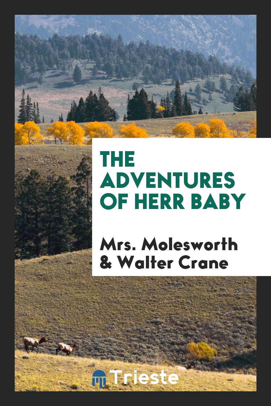 The adventures of Herr Baby