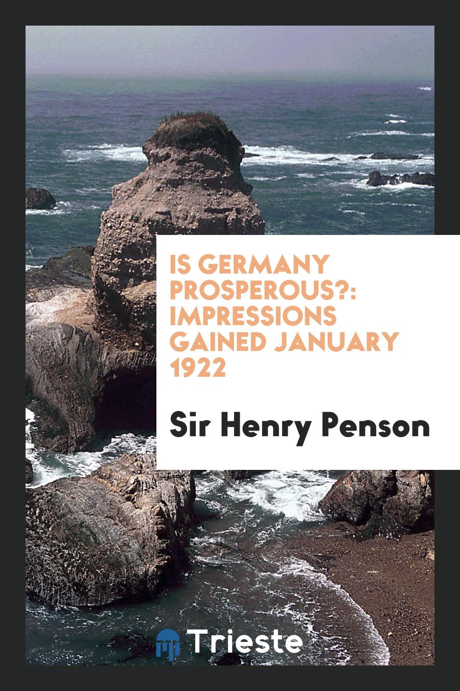 Is Germany Prosperous?: Impressions Gained January 1922