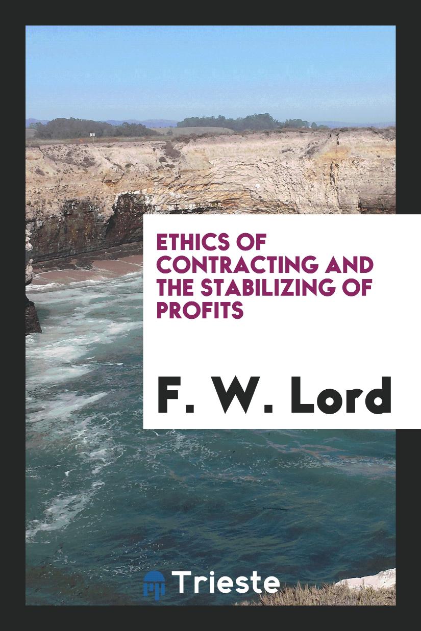 Ethics of Contracting and the Stabilizing of Profits