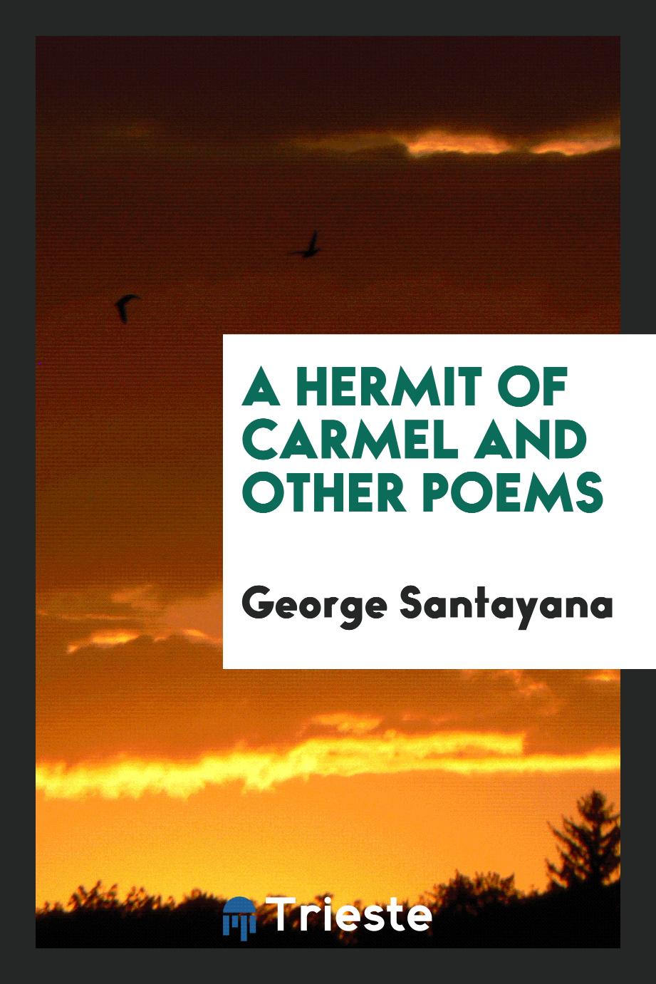 A hermit of Carmel and other poems