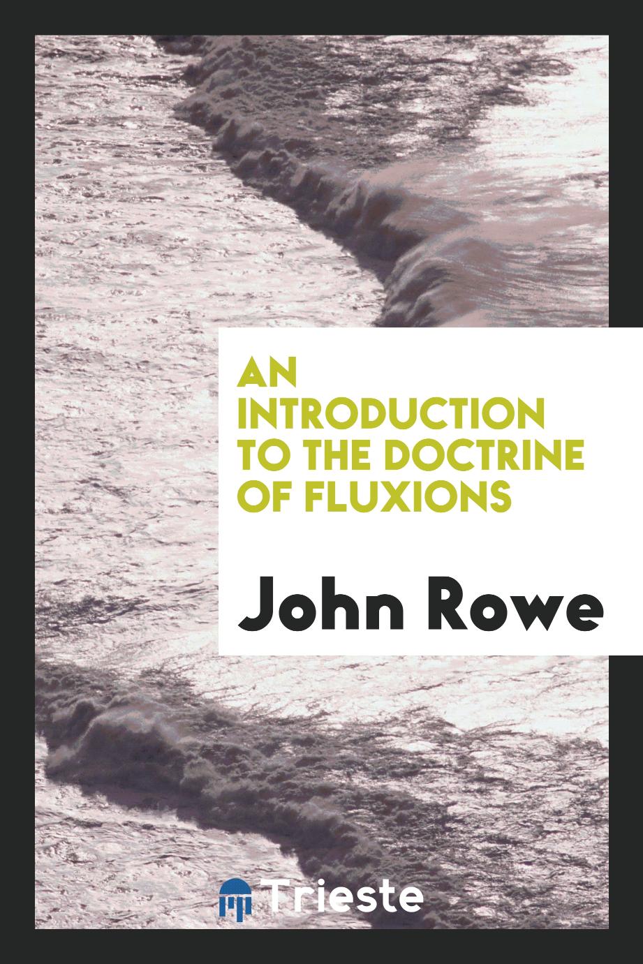 An Introduction to the Doctrine of Fluxions