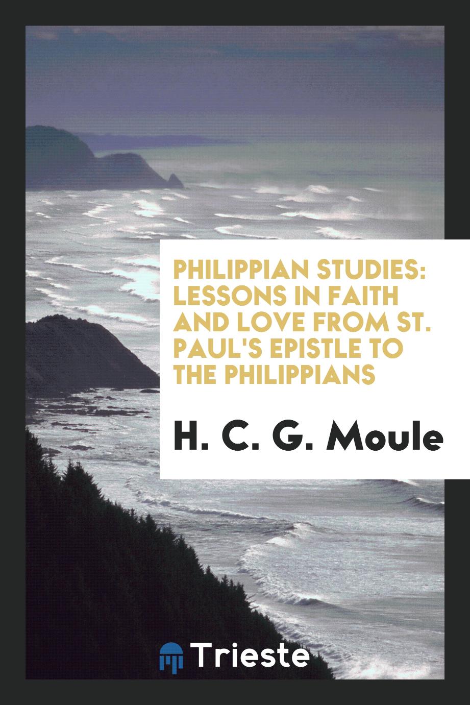Philippian studies: lessons in faith and love from St. Paul's Epistle to the Philippians