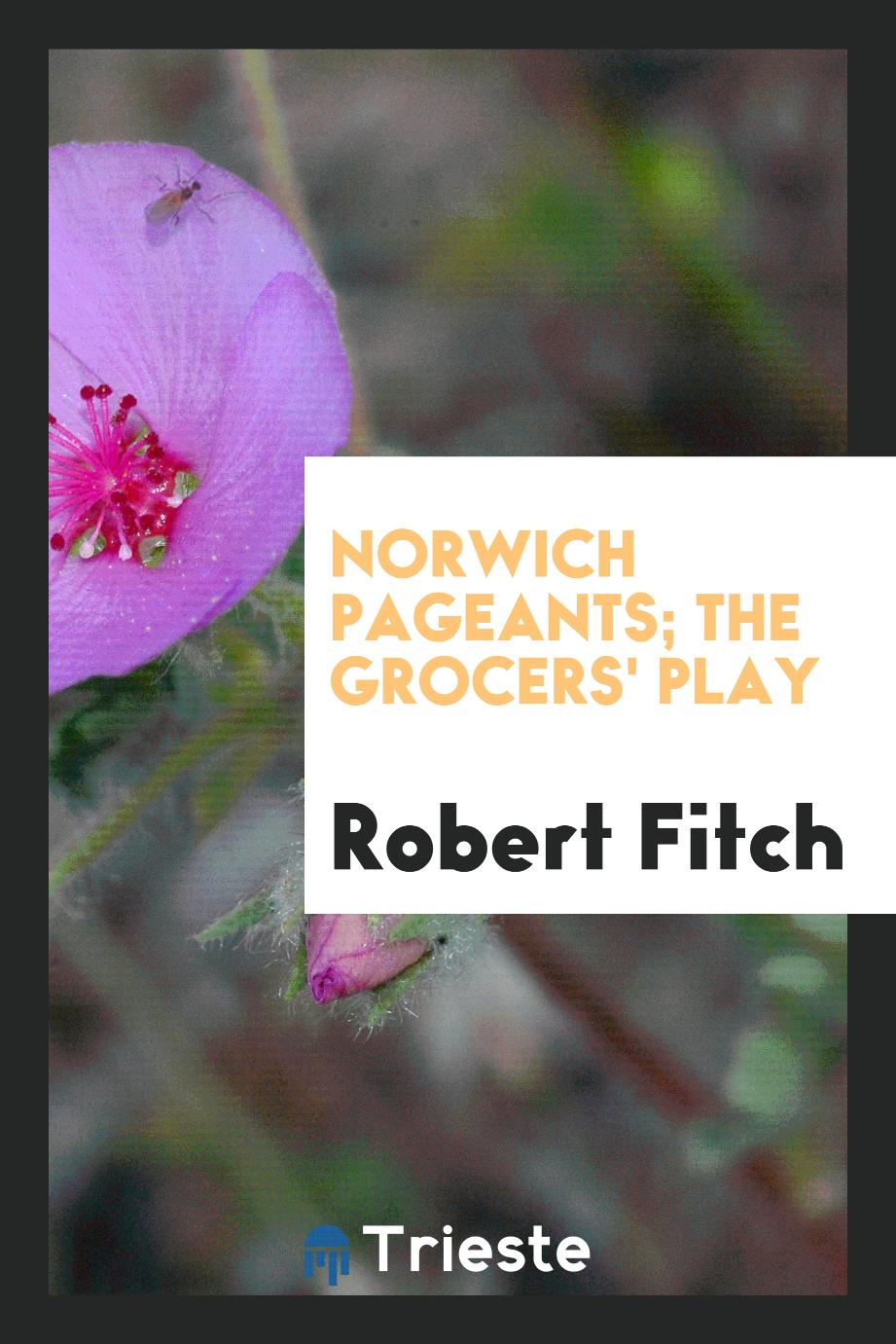 Norwich pageants; The Grocers' Play