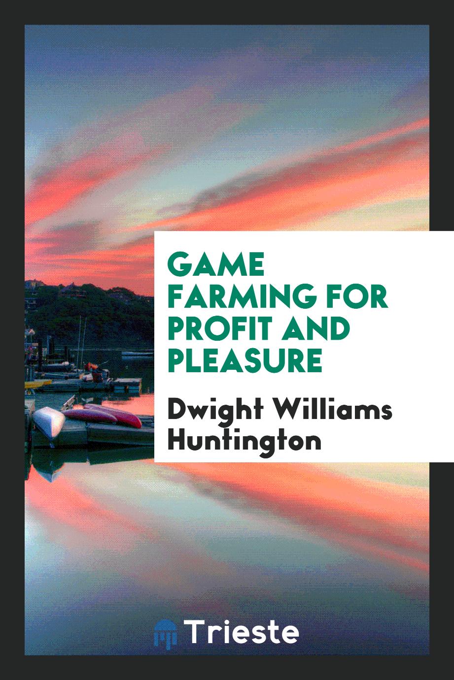 Game Farming for Profit and Pleasure