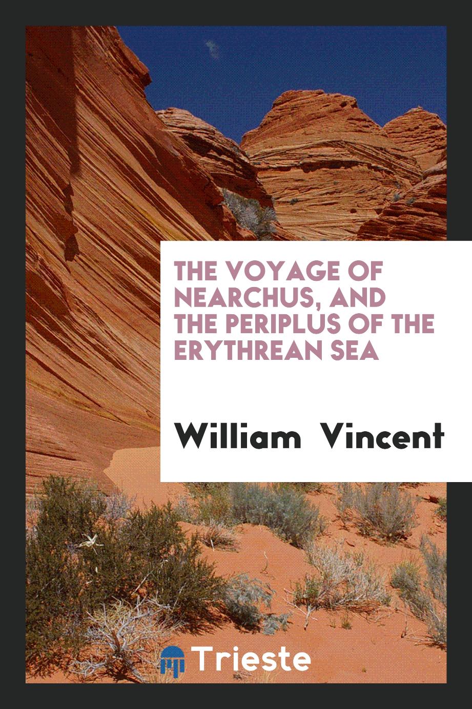 The Voyage of Nearchus, and the Periplus of the Erythrean Sea