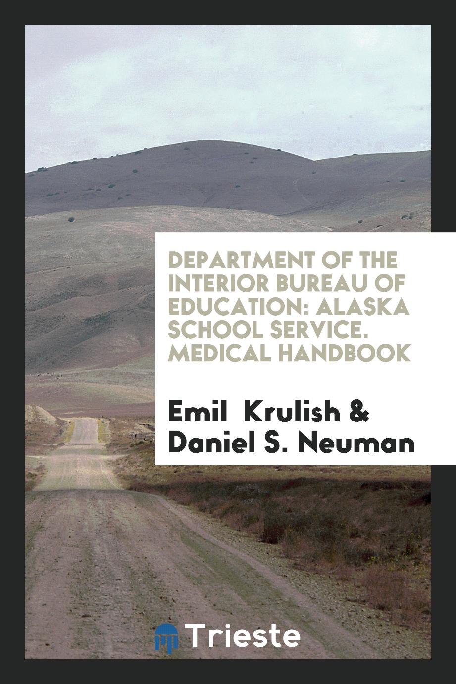 Department of the Interior Bureau of Education: Alaska School Service. Medical Handbook