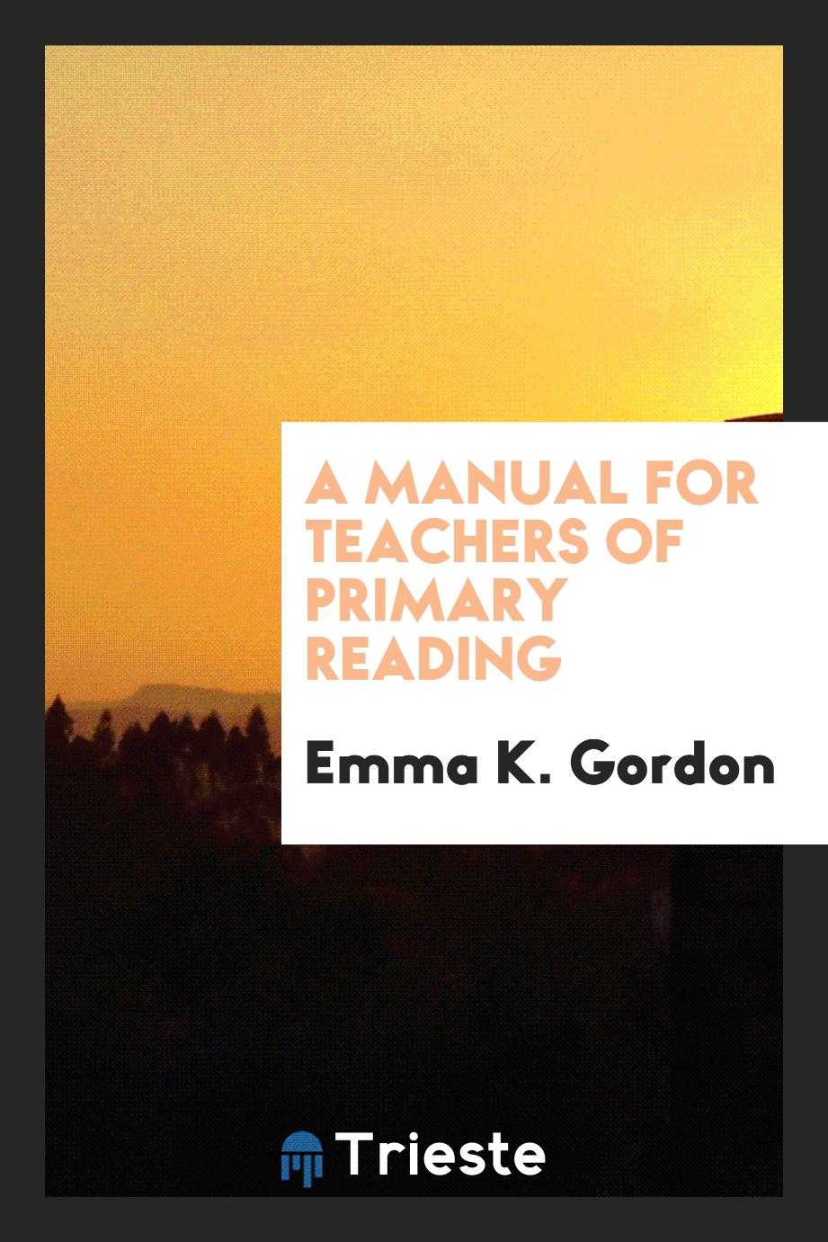 A Manual for Teachers of Primary Reading
