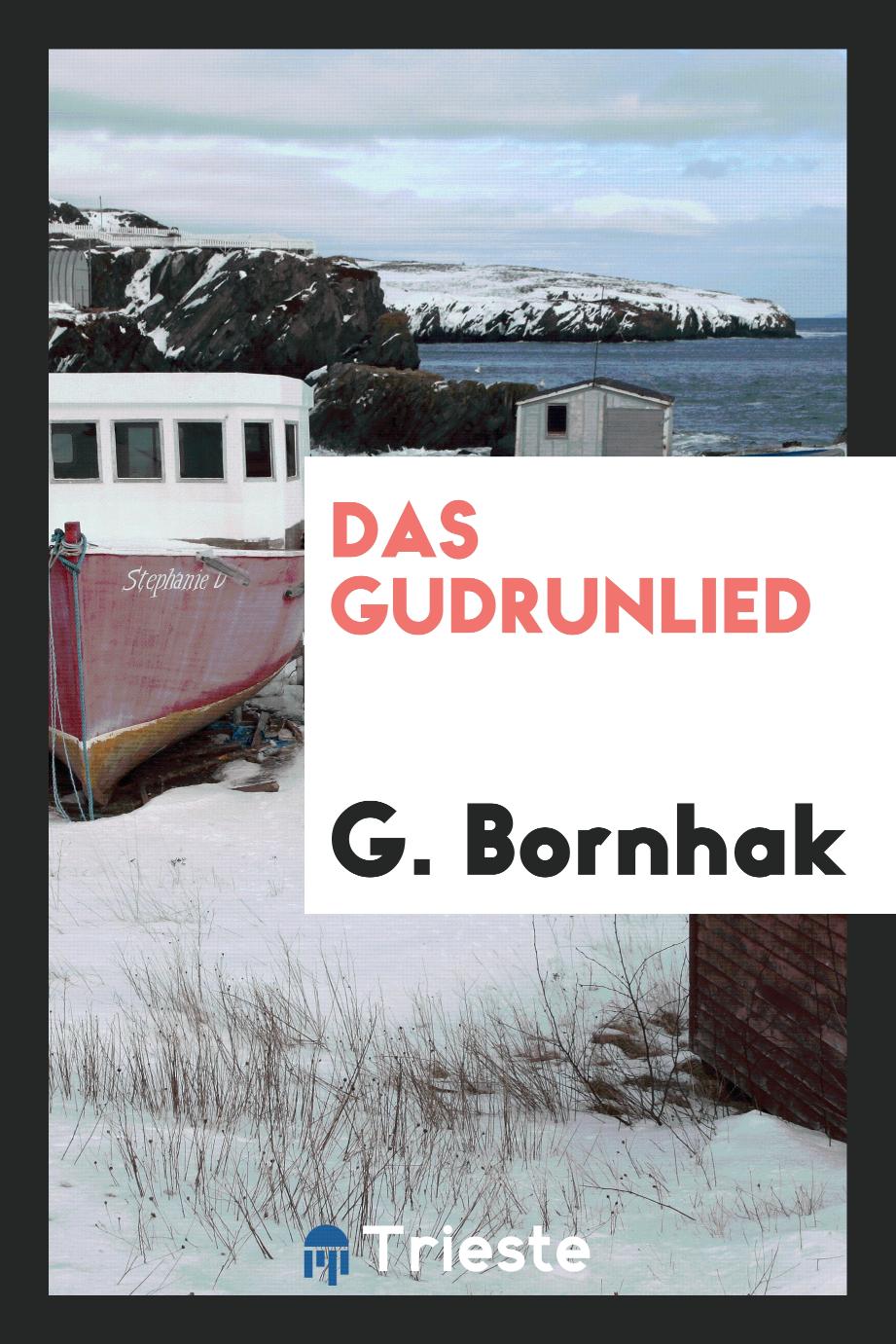 G. Bornhak - Das Gudrunlied