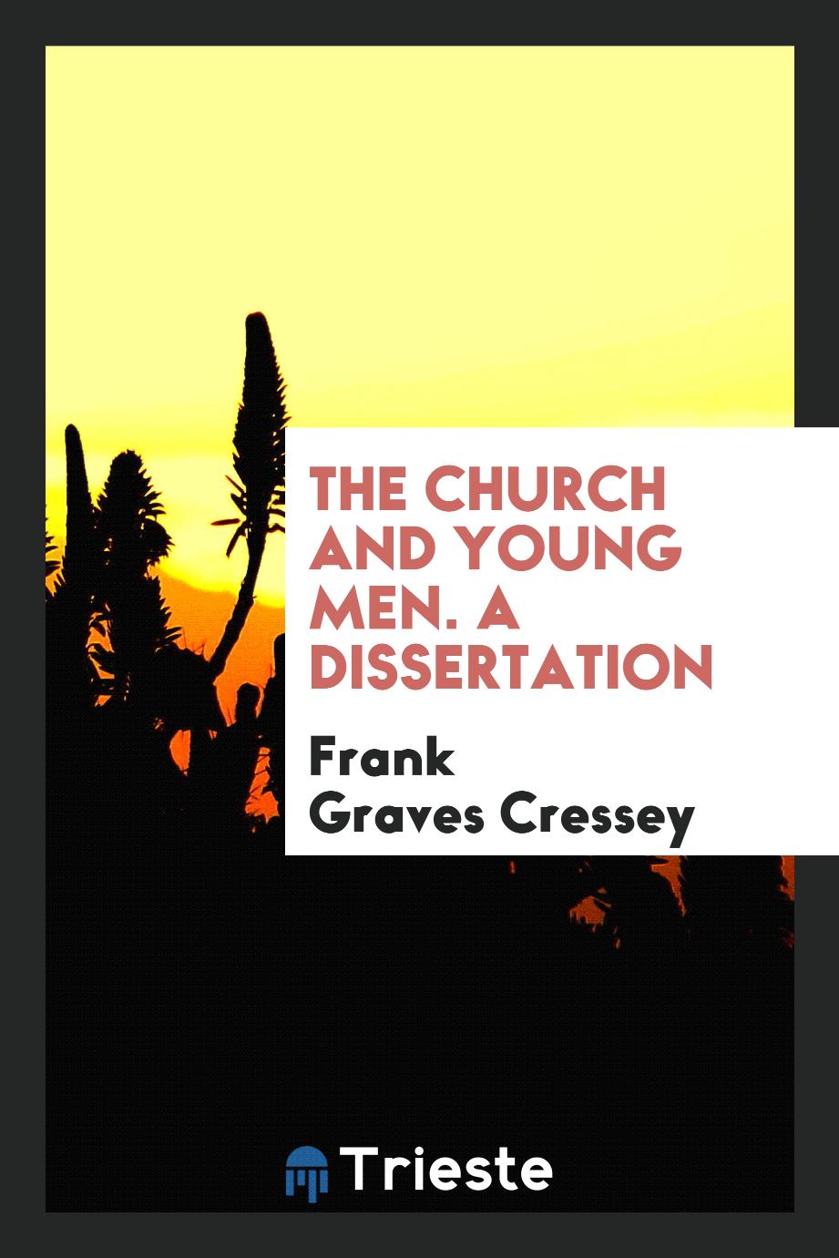 The church and young men. A dissertation