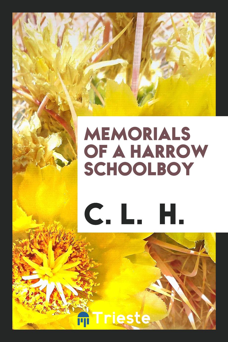 Memorials of a Harrow schoolboy