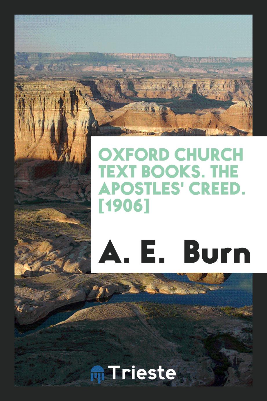 Oxford Church Text Books. The Apostles' Creed. [1906]