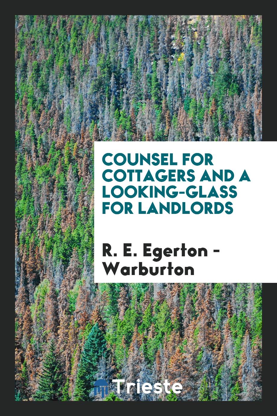 Counsel for Cottagers and A Looking-glass for Landlords