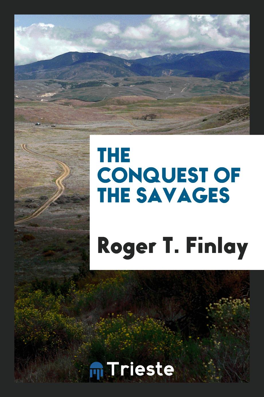The Conquest of the Savages
