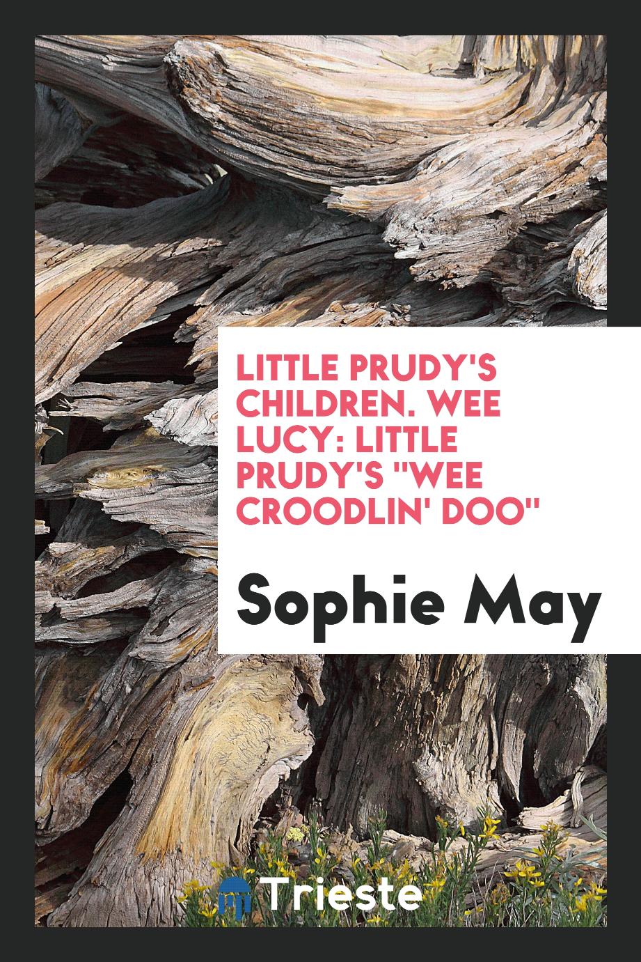Little Prudy's Children. Wee Lucy: Little Prudy's "Wee Croodlin' Doo"