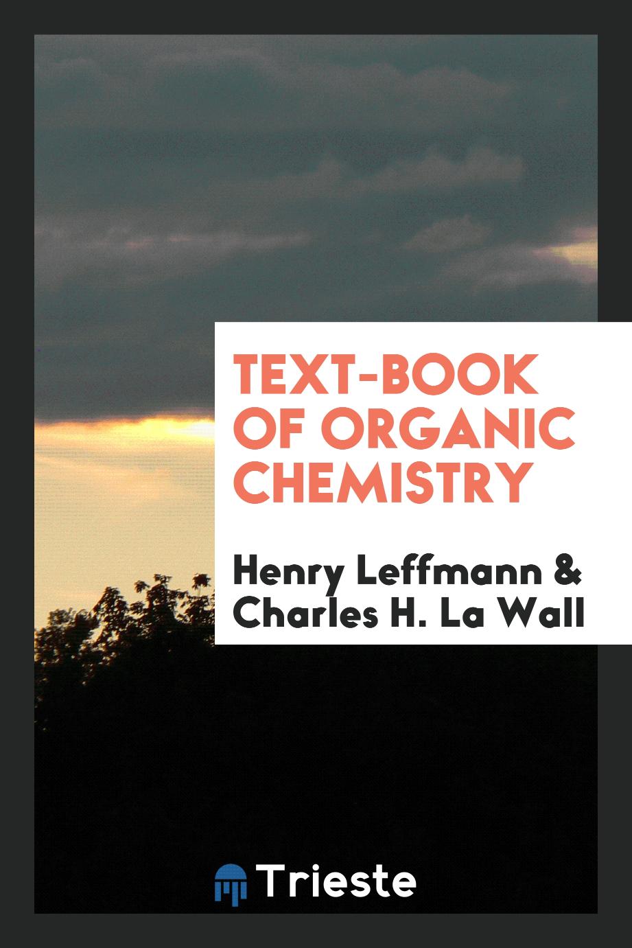Text-book of organic chemistry