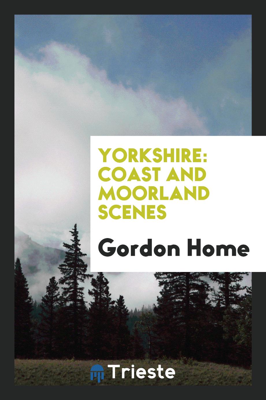 Yorkshire: Coast and Moorland Scenes
