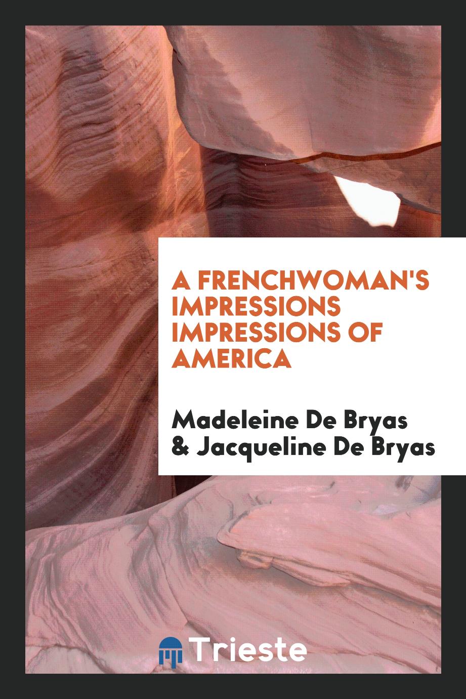 A Frenchwoman's impressions impressions of America