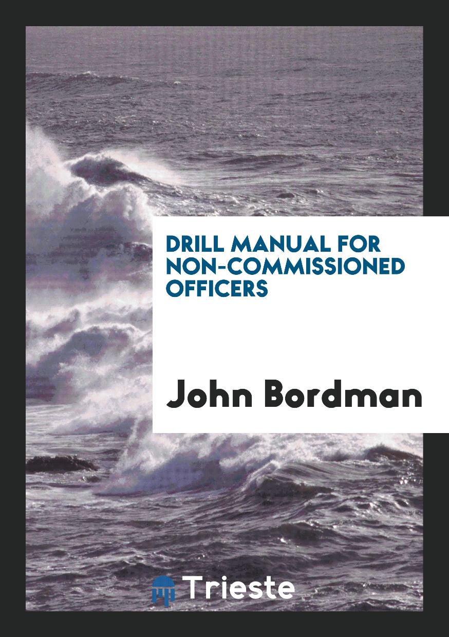Drill Manual for Non-commissioned Officers