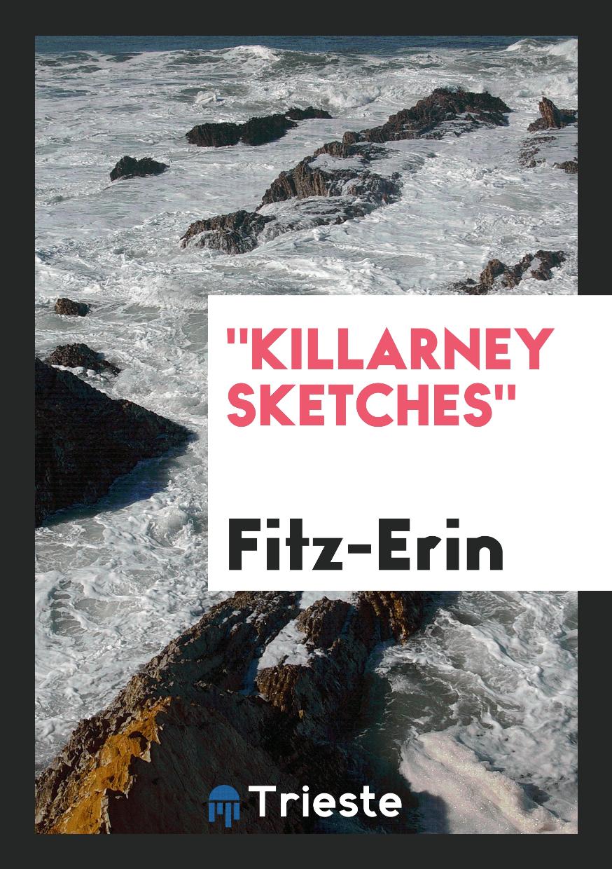 "Killarney sketches"