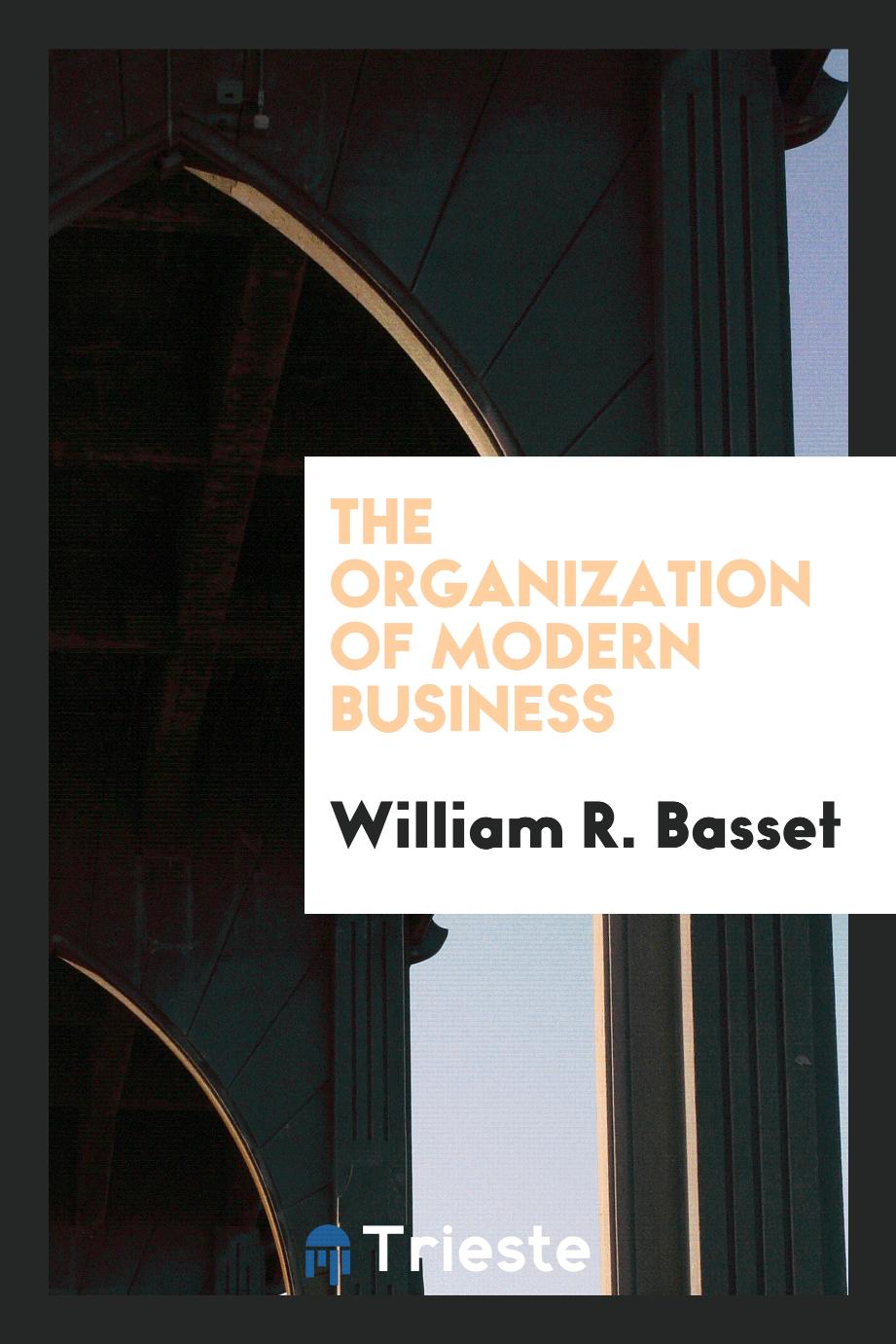 The organization of modern business