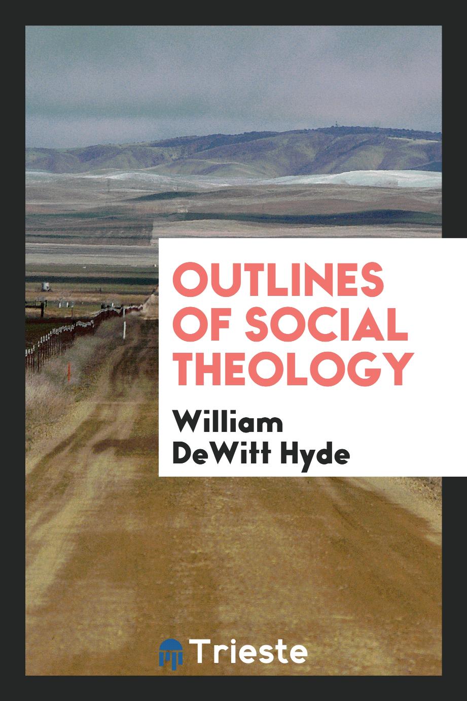 Outlines of social theology