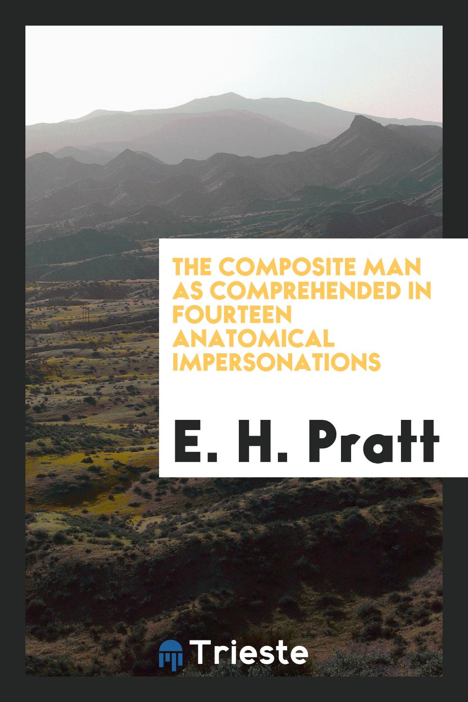The Composite Man as Comprehended in Fourteen Anatomical Impersonations