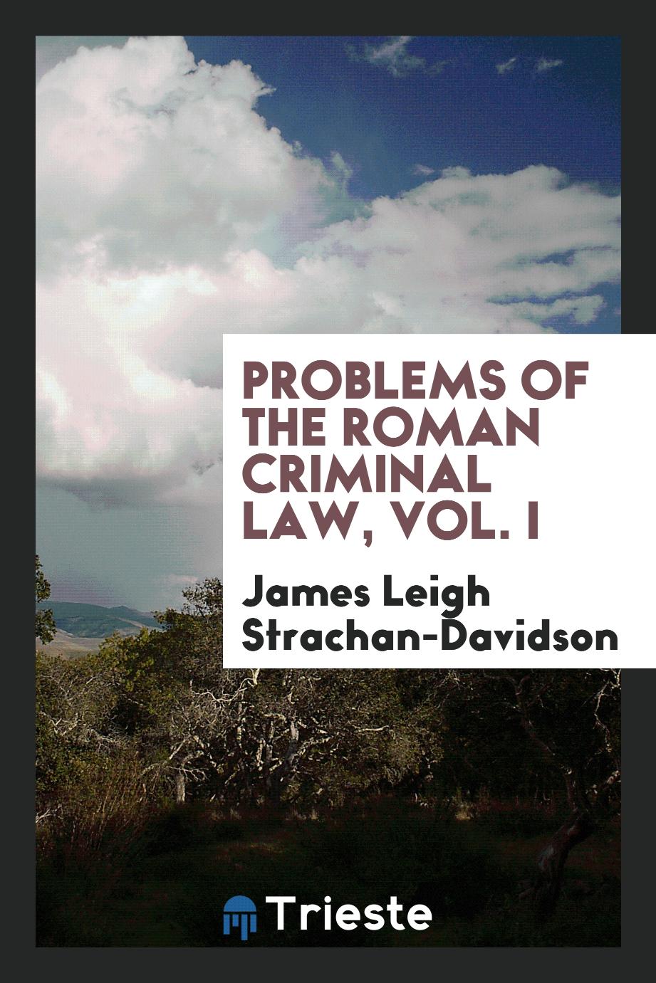 Problems of the Roman criminal law, Vol. I