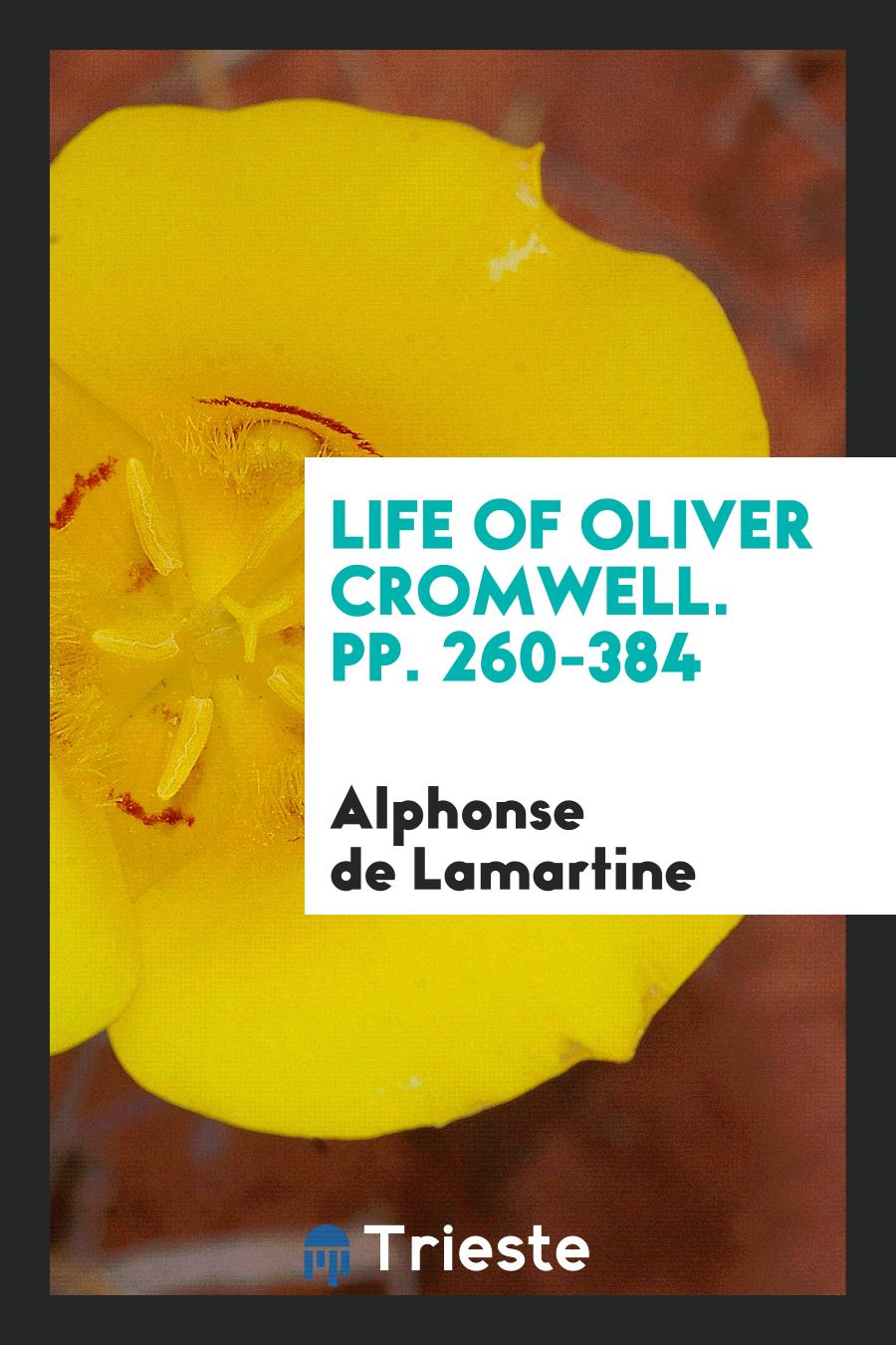 Life of Oliver Cromwell. pp. 260-384