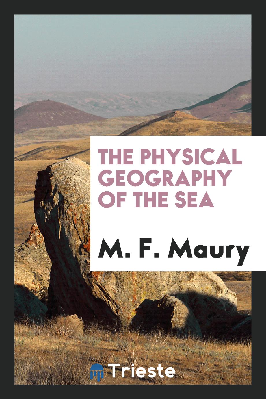 The Physical Geography of the Sea