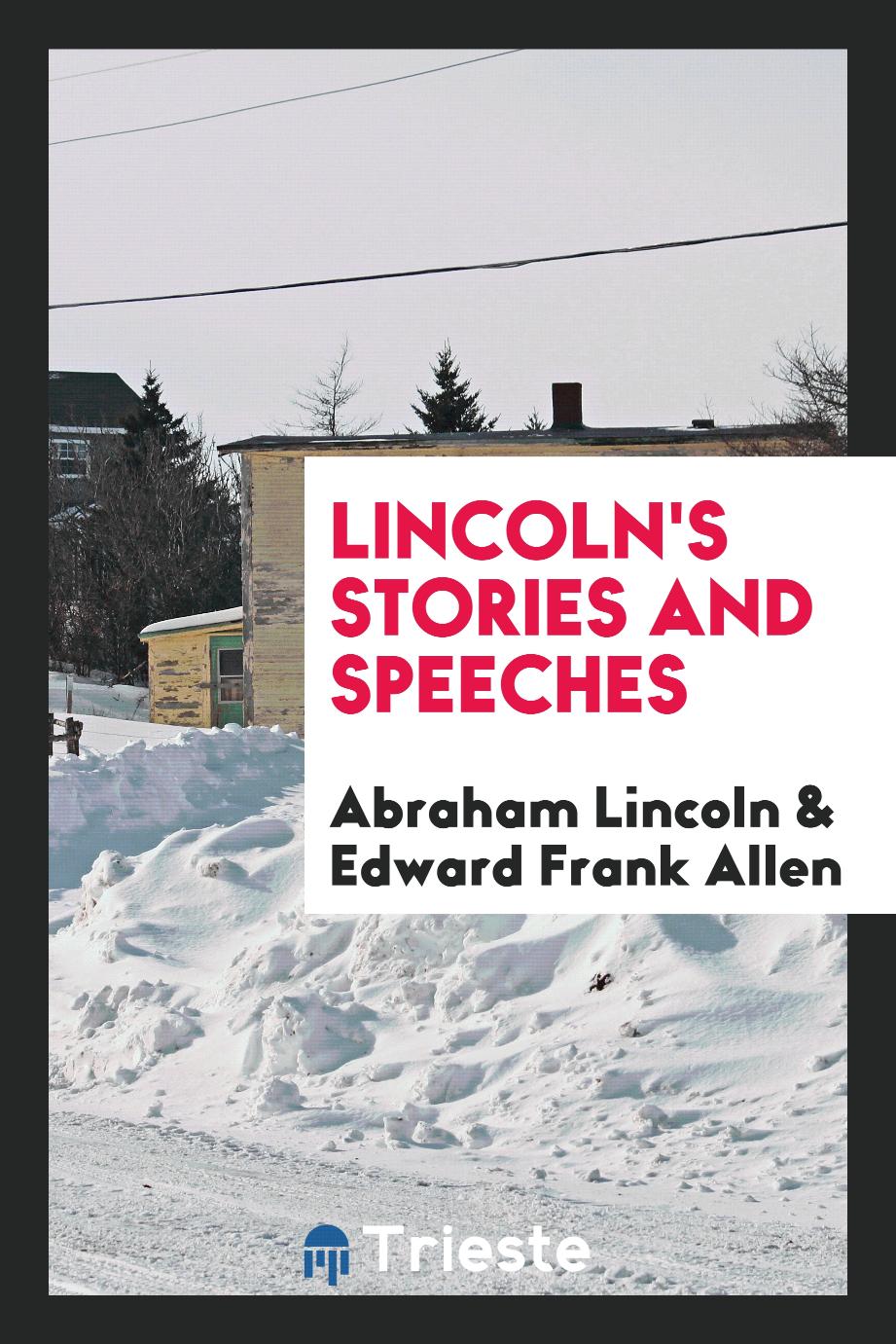 Lincoln's stories and speeches