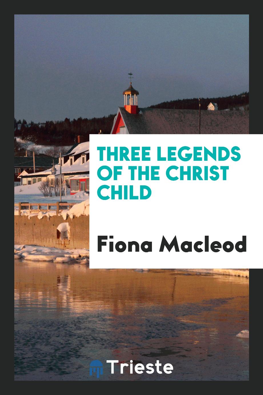 Three Legends of the Christ Child