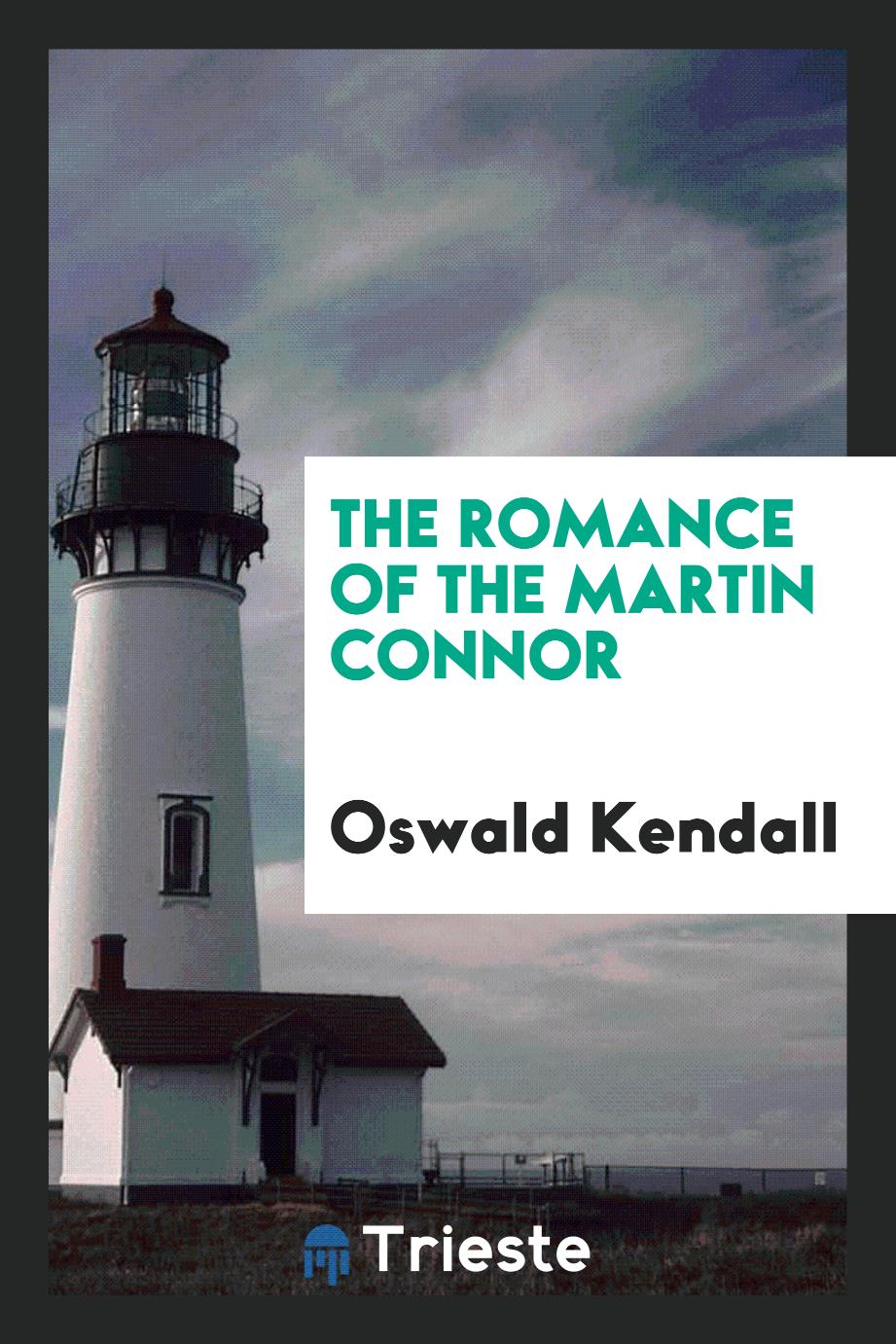 The Romance of the Martin Connor